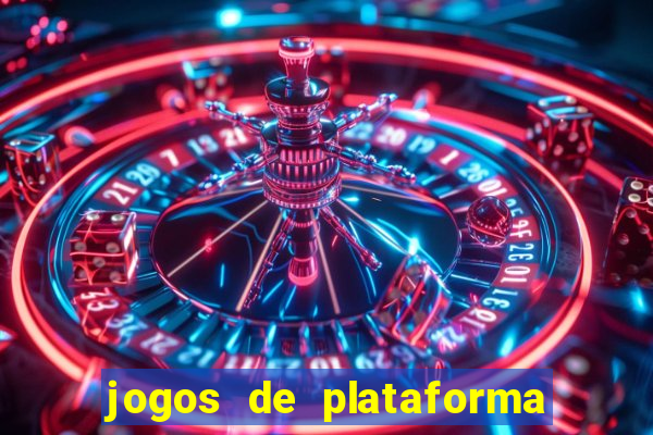 jogos de plataforma para ganhar dinheiro